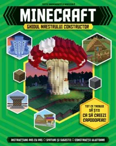 Minecraft. Ghidul maestrului constructor