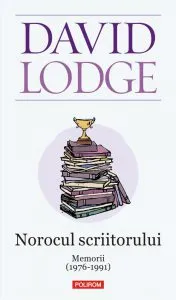 Norocul scriitorului de David Lodge