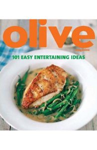 Olive Magazine: 101 Easy Entertaining Ideas