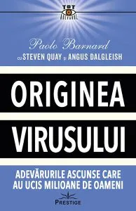 Originea Virusului. Adevărurile Ascunse Care au Ucis Milioane de Oameni de Paolo Barnard