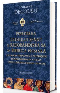 Pierderea Duhului Sfant si redobandirea sa in Biserica Primara
