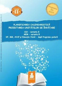 Planificarea calendaristica si proiectarea unitatilor de invatare - Clasa II, var. B (2016)