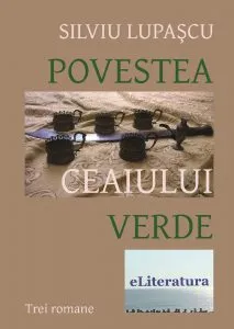Povestea ceaiului verde de Silviu Lupascu