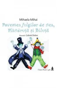 Povestea fulgilor de nea, Mandruta si Biluta de Gabriel Dobre
