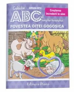Povestea Oitei Gogosica - Cresterea increderii in sine de Adriana Mitu