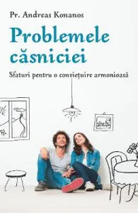 Problemele casniciei de Andreas Konanos