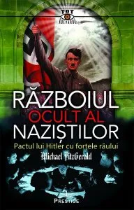 Războiul Ocult al Naziștilor de Michael FitzGerald