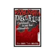 Razbunarea trecutului. Capitalismul in cinci luni postdecembriste- Marin Dinu, Teodor Brates de Marin. Dinu