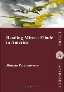 Reading Mircea Eliade in America de Mihaela Paraschivescu