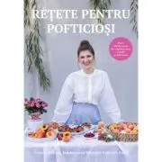 Retete pentru pofticiosi de Valeria Turcan