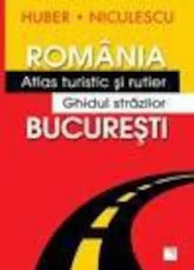 Romania. Atlas turistic si rutier Bucuresti. Ghidul strazilor de Colectiv