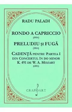 Rondo a Capriccio 1954. Preludiu si fuga 1954 de Radu Paladi