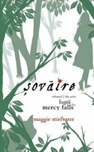 Sovaire. Volumul 2 din seria Lupii din Mercy Falls de Maggie Stiefvater