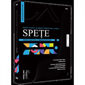 Spete pentru admiterea la INM si magistratura. Drept penal si drept procesual penal 2021