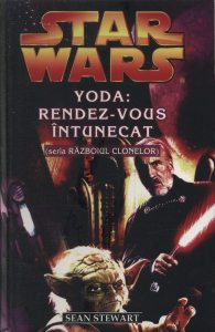 Star Wars - Yoda: Rendez-vous intunecat (seria Razboiul Clonelor)