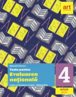 Teste pentru Evaluarea Nationala - Clasa 4 - Limba romana. Matematica