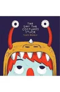 The Day the Costumes Stuck de Toby Morris