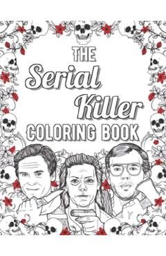 The Serial Killer Coloring Book