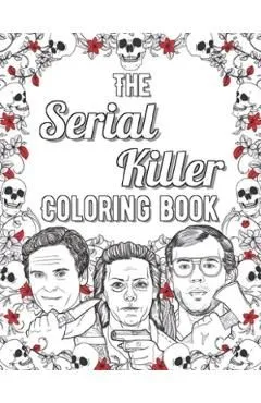 The Serial Killer Coloring Book de Robert Berdella