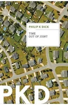 Time Out of Joint de Philip K. Dick