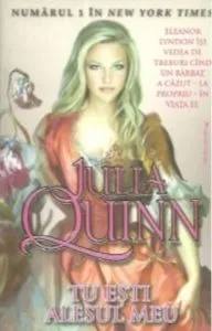 Tu esti alesul meu de Julia Quinn