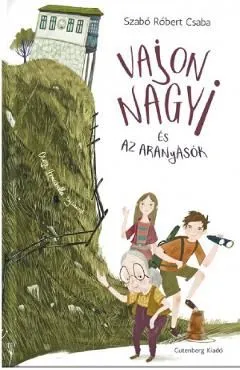 Vajon Nagyi es az aranyasok de Szabo Robert Csaba