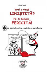 Vrei o viata linistita? Fa-ti femeia fericita! Ed.2