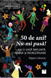 50 de ani? Nu-mi pasa!