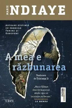 A mea e răzbunarea de Marie Ndiaye