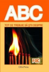 ABC - Tot ce trebuie sa stii despre foc