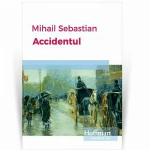 Accidentul de Mihail Sebastian