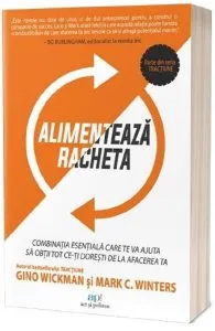 Alimenteaza racheta de Gino Wickman
