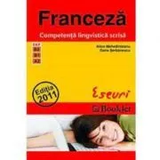 BAC Franceza. Competenta lingvistica scrisa. Eseuri de Alice Mehedinteanu