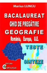 BAC Geografie. Ghid de pregatire de Marius Lungu