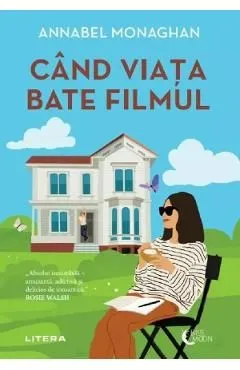 Cand viata bate filmul de Annabel Monaghan