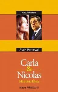 Carla & Nicolas. Mirii de la Elysee de Alain Perceval