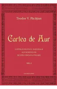 Cartea de aur vol.1 de Teodor V. Pacatian