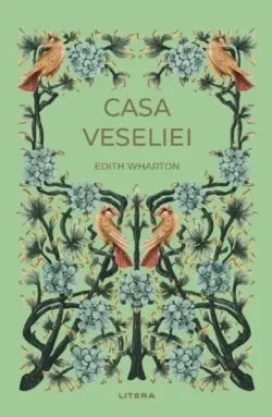 Casa veseliei de Edith Wharton