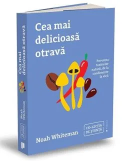 Cea mai delicioasa otrava de Noah Whiteman