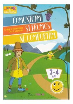 Comunicăm și frumos ne comportăm 3-4 ani