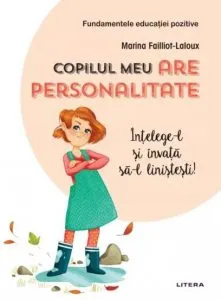 Copilul meu are personalitate de Marina Failliot-Laloux