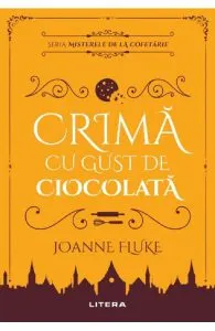 Crima cu gust de ciocolata de Joanne Fluke