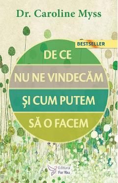 De ce nu ne vindecam si cum putem sa o facem