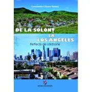 De la Solont la Los Angeles. Reflectii de calatorie de Constantin Ciocan-Solont
