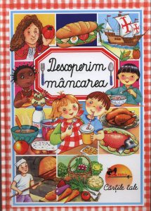 Descoperim mancarea
