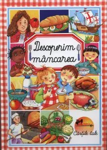 Descoperim mancarea