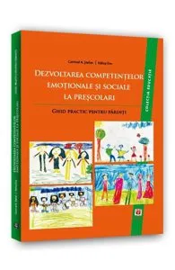 Dezvoltarea competentelor emotionale si sociale la prescolari. ghid practic pentru parinti de Kallay Eva