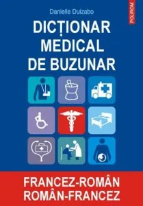 Dictionar medical de buzunar francez-roman/roman-francez de Danielle Duizabo