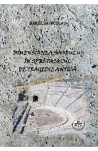 Dimensiunea sacrului in spectacolul de tragedie antica