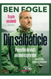 Din salbaticie de Ben Fogle